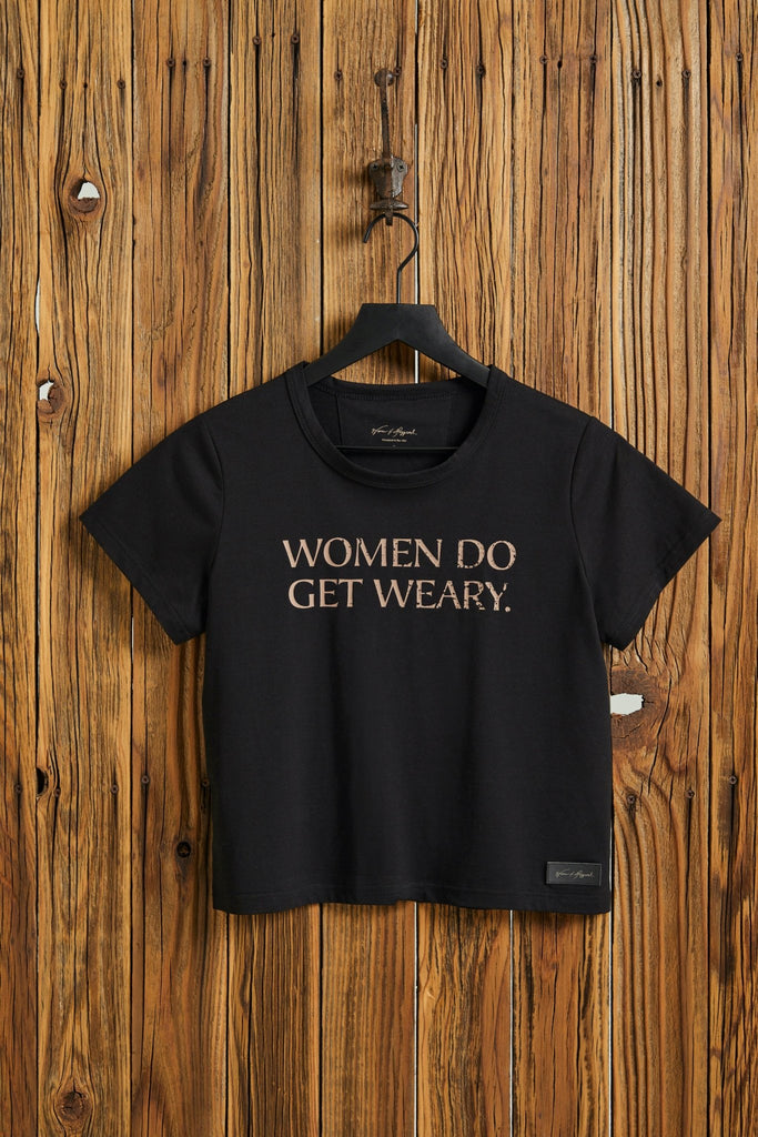 WOMEN DO GET WEARY - Women's Midnight T-Shirt - Worn & Haggard